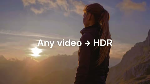 Beat 3: Any video → HDR