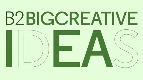Beat 4: Big creative ideas
