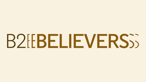 Beat 6: B2 Believers