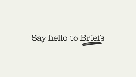 Beat 18: Say hello to Briefs