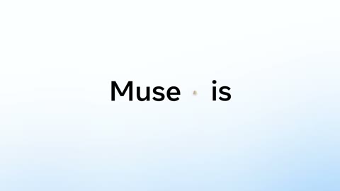 Beat 3: Introducing Muse