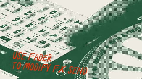 Beat 12: Fader FX send