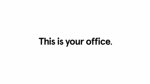 Beat 2: This is your office