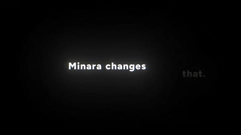 Beat 3: Minara changes that