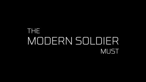 Beat 1: The modern soldier must evolve