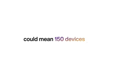 Beat 11: Could mean 150 devices