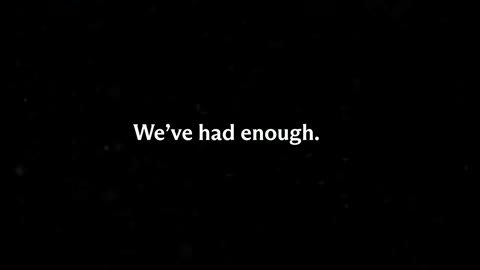 Beat 11: We've had enough
